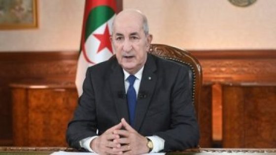 الرئيس الجزائري: ننخرط في ديناميكية تعزيز الشراكات مع الدول الشقيقة والصديقة