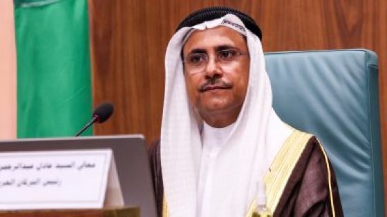 رئيس البرلمان العربى يشيد بانضمام مصر والسعودية والإمارات إلى تجمع “بريكس”